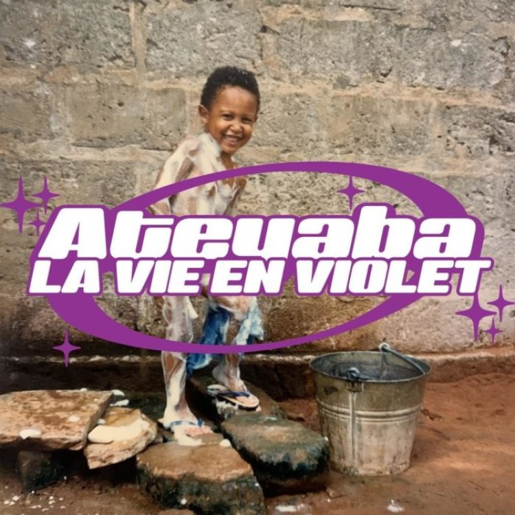Ateyaba – La vie en Violet
