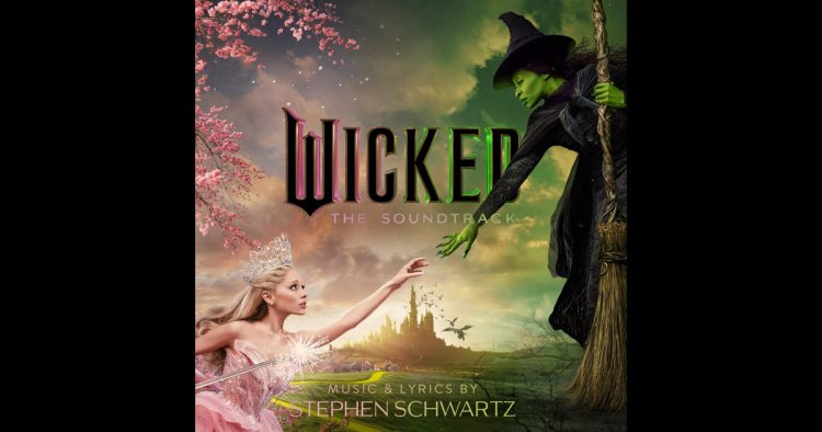 Wicked: The Soundtrack - Wicked Movie Cast, Cynthia Erivo & Ariana Grande